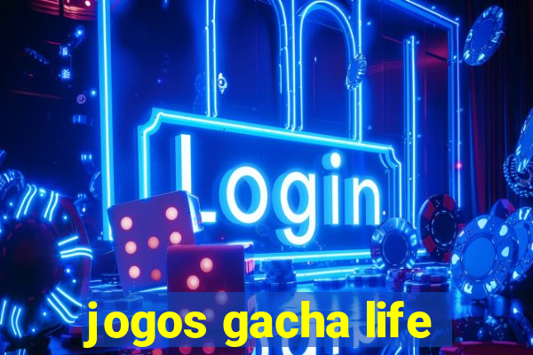 jogos gacha life